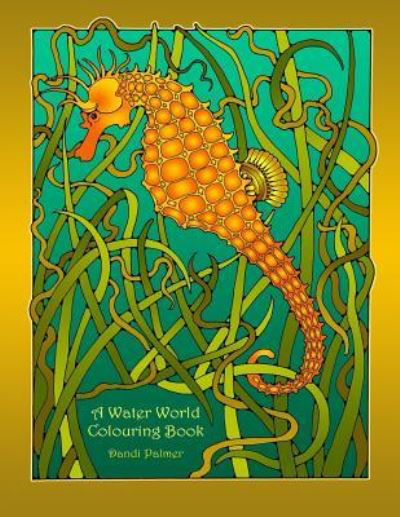 Cover for Dandi Palmer · A Water World Colouring Book (Paperback Book) (2017)