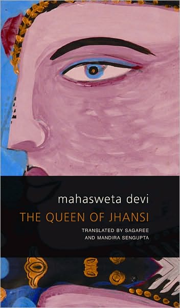 Cover for Mahasweta Devi · The Queen of Jhansi - Seagull World Literature (Hardcover Book) (2010)