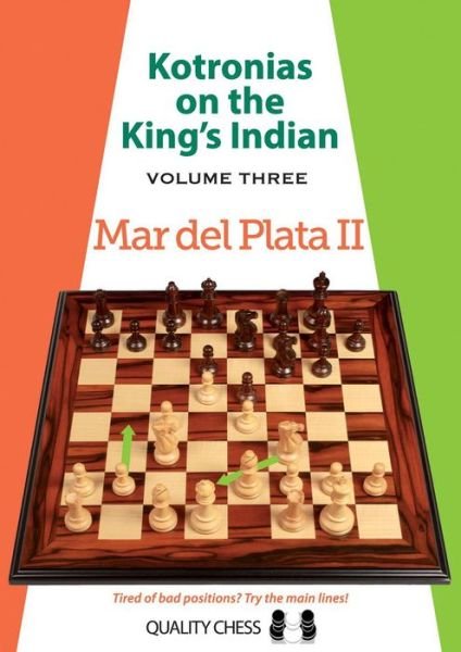 Kotronias on the Kings Indian: Volume III: Mar Del Plata II - Vassilios Kotronias - Livres - Quality Chess UK LLP - 9781907982538 - 4 février 2015