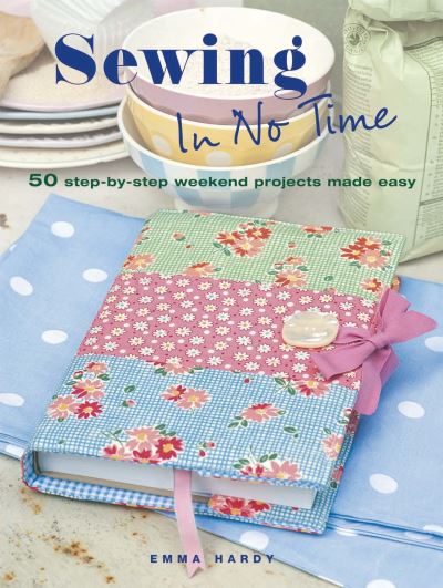 Cover for Emma Hardy · Sewing in No Time (N/A) (2012)