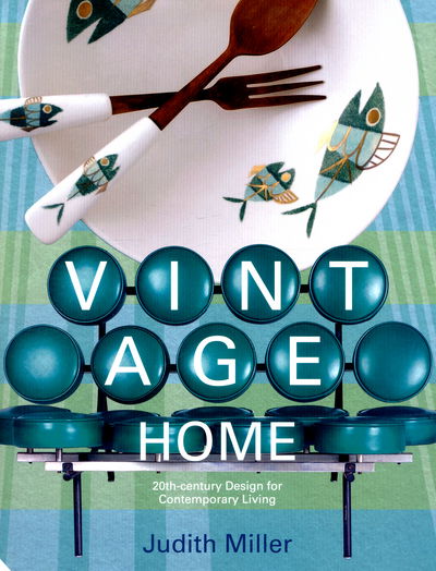 Cover for Judith Miller · Vintage Home: 20th-century Design for Contemporary Living (Hardcover Book) (2015)