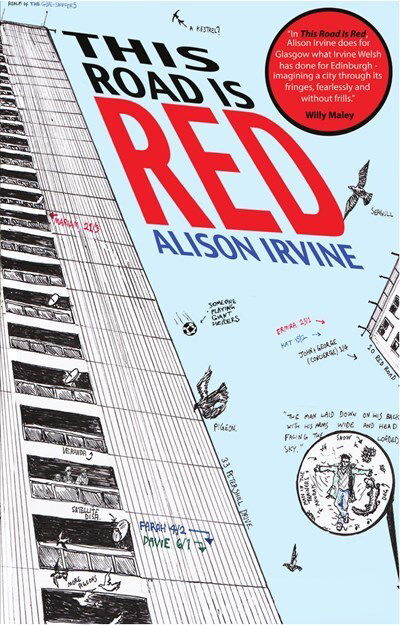 This Road is Red - Alison Irvine - Kirjat - Luath Press Ltd - 9781910021538 - perjantai 21. marraskuuta 2014