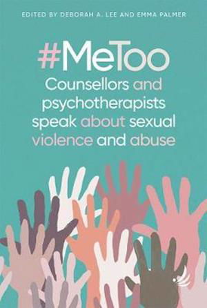 Cover for #MeToo - counsellors and psychotherapists speak about sexual violence and abuse (Paperback Book) (2020)