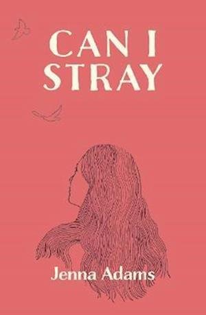 Cover for Jenna Adams · Can I Stray (Paperback Bog) (2022)