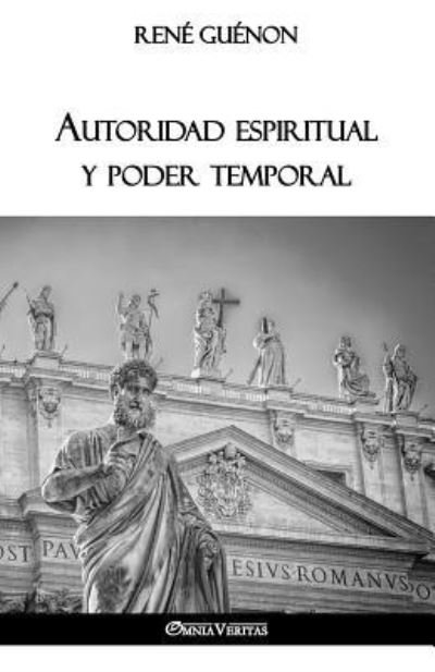 Cover for RenÃ© GuÃ©non · Autoridad espiritual y poder temporal (Taschenbuch) (2018)