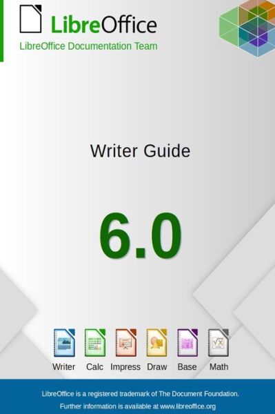 Cover for Libreoffice Documentation Team · LibreOffice 6.0 Writer Guide (Paperback Book) (2018)