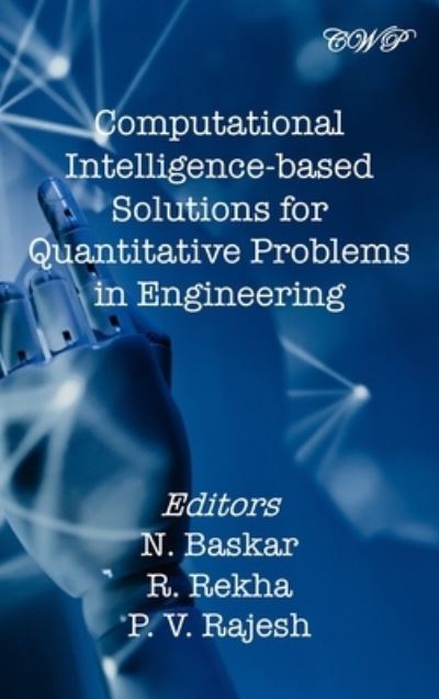 Cover for N. Baskar · Computational Intelligence-Based Solutions for Quantitative Problems in Engineering (Book) (2023)