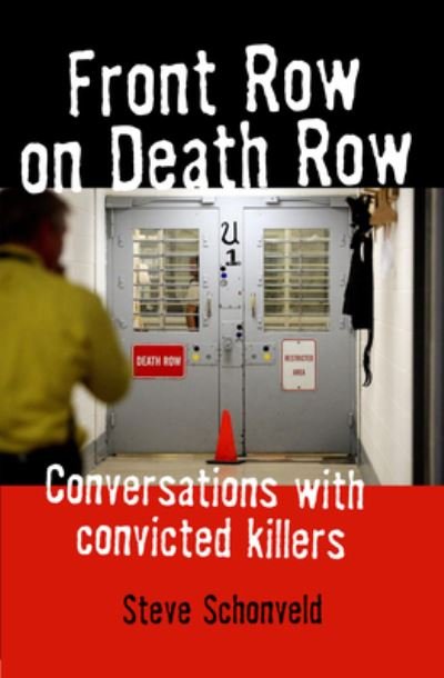 Cover for Steve Schonveld · Front Row on Death Row (Pocketbok) (2020)