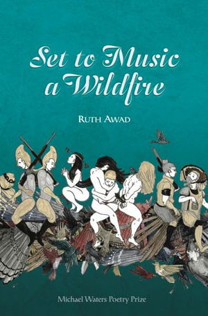 Cover for Ruth Awad · Set to Music a Wildfire (Book) (2022)