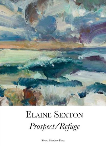 Cover for Elaine Sexton · Prospect, Refuge (Paperback Book) (2015)