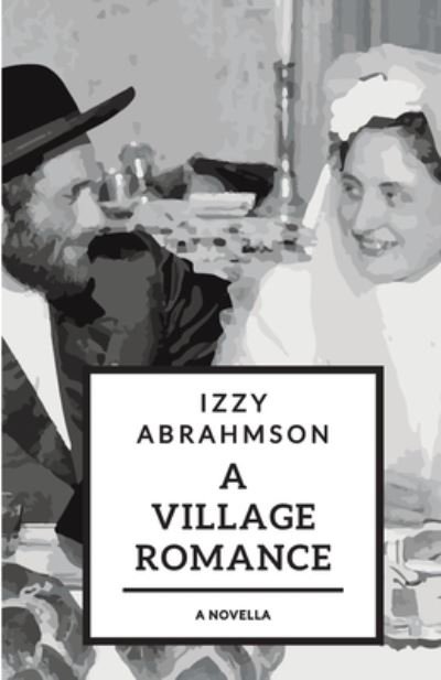 A Village Romance - Mark Binder - Bøger - Light Publications - 9781940060538 - 28. juli 2021