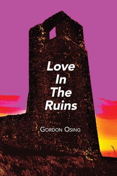 Cover for Gordon Osing · Love In The Ruins (Pocketbok) (2017)
