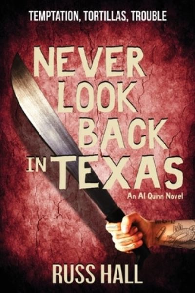 Cover for Russ Hall · Never Look Back in Texas - An Al Quinn Novel (Paperback Book) (2020)