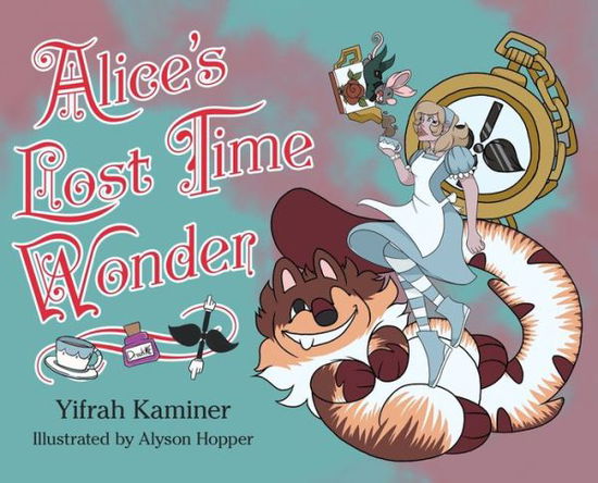 Cover for Yifrah Kaminer · Alice's Lost Time Wonder (Buch) (2023)