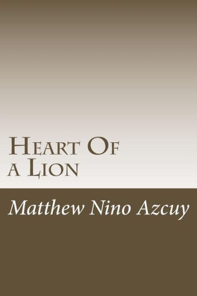 Cover for Matthew Nino Azcuy · Heart of a Lion (Paperback Book) (2017)