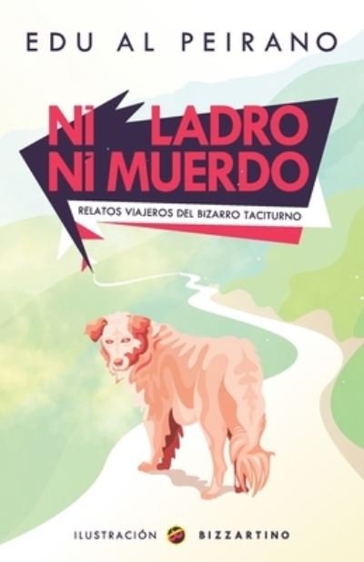 Cover for Edu Al Peirano · Ni ladro ni muerdo (Paperback Book) (2018)