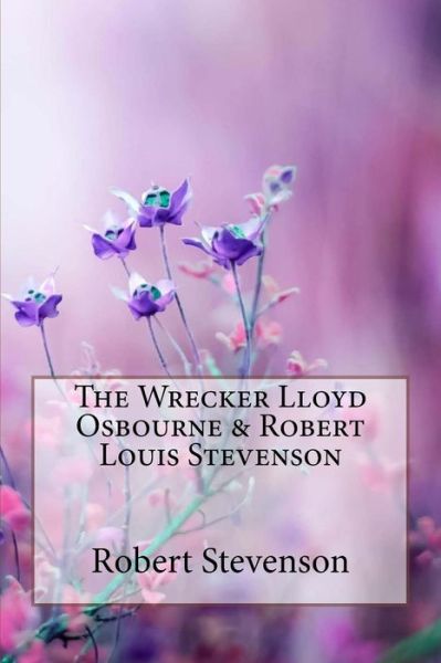 Cover for Lloyd Osbourne · The Wrecker Lloyd Osbourne &amp; Robert Louis Stevenson (Paperback Book) (2018)