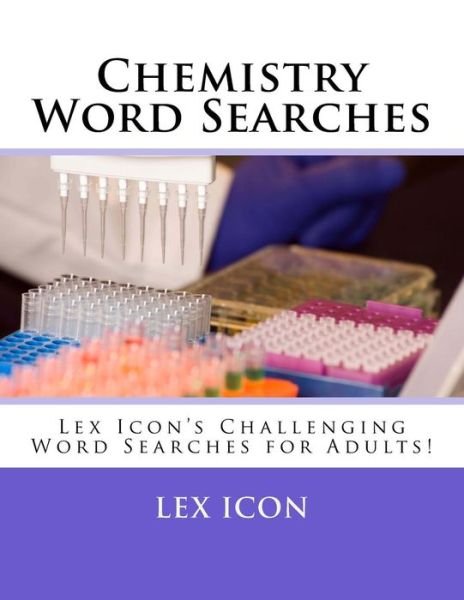 Cover for Lex Icon · Chemistry Word Searches (Paperback Bog) (2018)