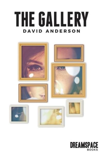 Cover for David Anderson · The Gallery (Taschenbuch) (2018)