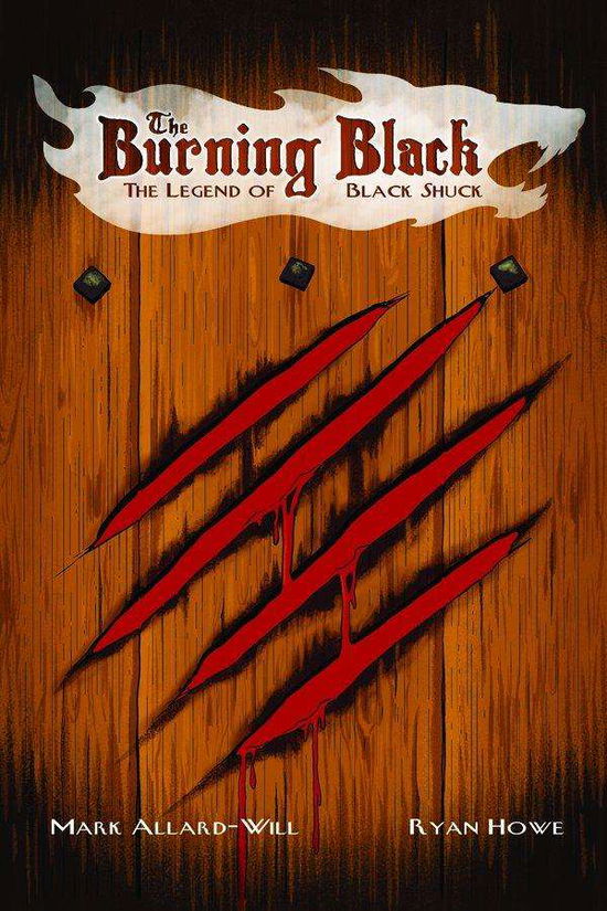 Burning Black, The: Legend of Black Shuck - Mark Allard-Will - Books - Renegade Arts Canmore Ltd - 9781988903538 - June 27, 2019