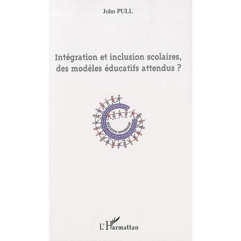 Cover for John Pull · Intégration et inclusion scolaires, des modèles éducatifs attendus ? (Paperback Book) (2020)