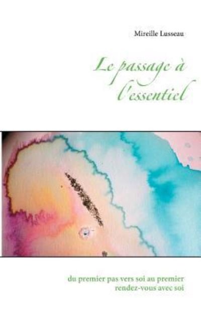 Cover for Lusseau · Le passage à l'essentiel (Buch) (2017)