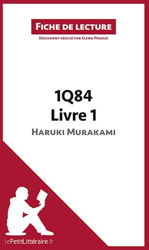 Cover for Elena Pinaud · 1Q84 d'Haruki Murakami - Livre 1 de Haruki Murakami (Fiche de lecture) (Paperback Book) (2016)