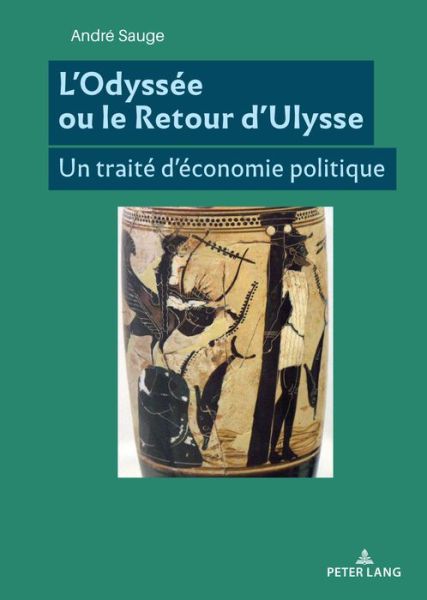 Cover for Andre Sauge · L'Odyssee Ou Le Retour d'Ulysse: Un Traite d'Economie Politique (Paperback Book) (2018)
