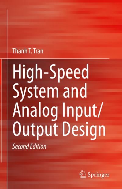 Cover for Thanh T. Tran · High-Speed System and Analog Input / Output Design (Hardcover Book) [Second Edition 2023 edition] (2022)