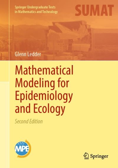 Cover for Glenn Ledder · Mathematical Modeling for Epidemiology and Ecology - Springer Undergraduate Texts in Mathematics and Technology (Innbunden bok) [2nd ed. 2023 edition] (2023)