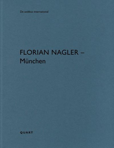 Cover for Heinz Wirz · Florian Nagler Architekten – Munchen: De aedibus international 24 - De aedibus international (Taschenbuch) (2022)