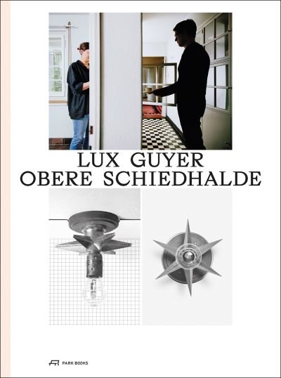 Cover for Lux Guyer—Obere Schiedhalde: Renovation of a House from 1929 (Hardcover Book) (2023)