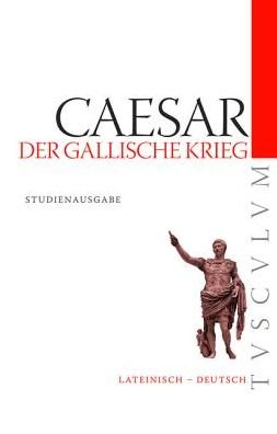Cover for Caesar · Gallische Krieg.Tusculum (Book) (2012)