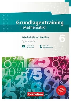 Cover for Cornelsen Verlag GmbH · Fundamente der Mathematik 6. Schuljahr Gymnasium. Grundlagentraining - Arbeitsheft mit Medien und Lösungen (Paperback Book) (2021)