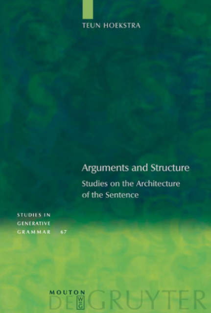 Cover for T. Hoekstra · Arguments and Structure (Studies in Generative Grammar) (Hardcover Book) (2004)