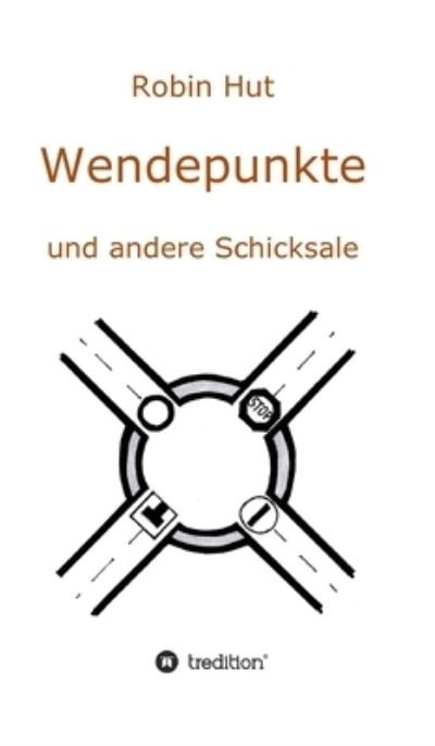 Cover for Hut · Wendepunkte und andere Schicksale (Book) (2020)