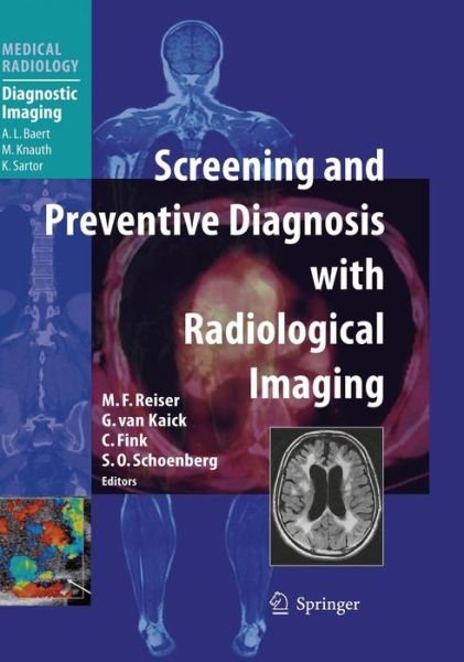 Cover for M F Reiser · Screening and Preventive Diagnosis with Radiological Imaging - Medical Radiology (Hardcover Book) [2008 edition] (2007)