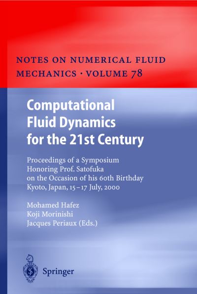 Cover for Mohamed Hafez · Computational Fluid Dynamics for the 21st Century: Proceedings of a Symposium Honoring Prof. Satofuka on the Occasion of his 60th Birthday, Kyoto, Japan, July 15-17, 2000 - Notes on Numerical Fluid Mechanics and Multidisciplinary Design (Hardcover Book) (2001)