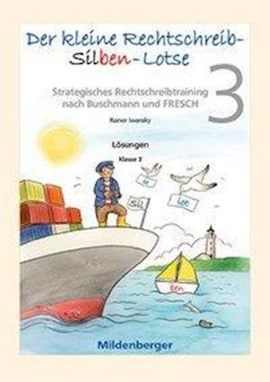 Cover for Mildenberger Verlag GmbH · Der kleine Rechtschreib-Silben-Lotse, Klasse 3 (Pocketbok) (2015)