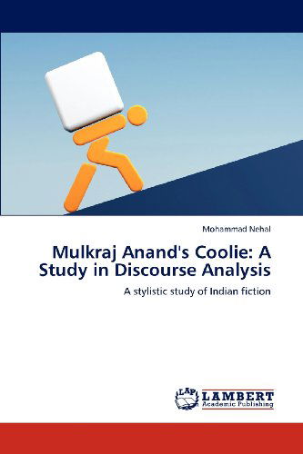 Cover for Mohammad Nehal · Mulkraj Anand's Coolie: a Study in Discourse Analysis: a Stylistic Study of Indian Fiction (Paperback Book) (2012)