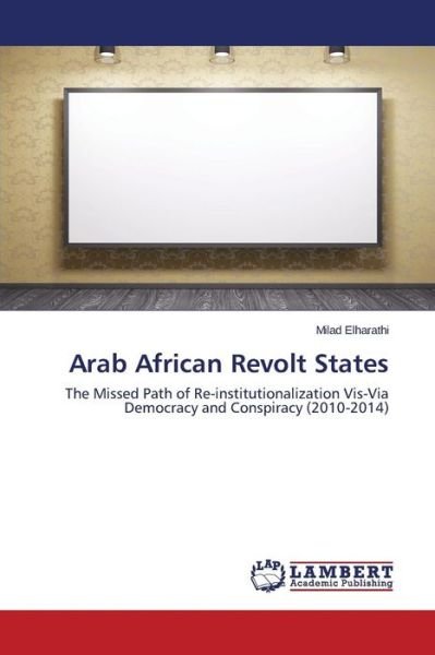 Cover for Elharathi Milad · Arab African Revolt States (Paperback Bog) (2015)