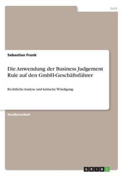 Cover for Frank · Die Anwendung der Business Judgem (Book) (2016)