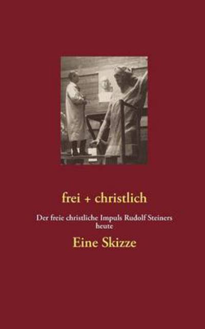 Cover for Volker Lambertz · Frei + Christlich - Eine Skizze (Paperback Book) [German edition] (2013)