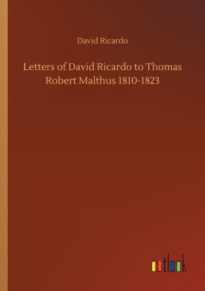 Cover for Ricardo · Letters of David Ricardo to Tho (Bog) (2018)