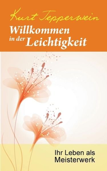 Cover for Tepperwein · Willkommen in der Leichtigke (Bok) (2016)