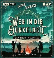Cover for Dominic Sandbrook · Weltgeschichte (n). Weg in die Dunkelheit: Der Erste Weltkrieg (CD)