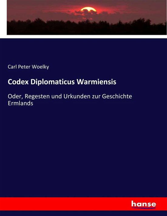 Cover for Woelky · Codex Diplomaticus Warmiensis (Book) (2017)