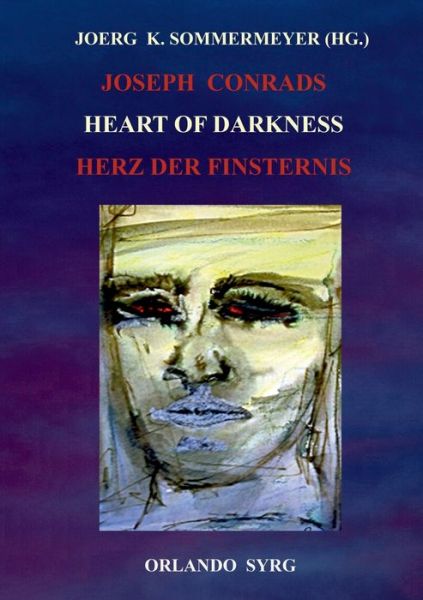 Cover for Georg J Feurig-Sorgenfrei · Joseph Conrads Heart of Darkness / Herz der Finsternis (Paperback Book) (2018)