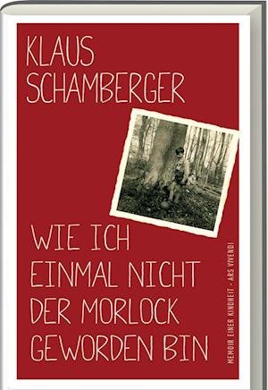 Cover for Klaus Schamberger · Wie ich einmal nicht der Morlock geworden bin (Hardcover Book) (2022)