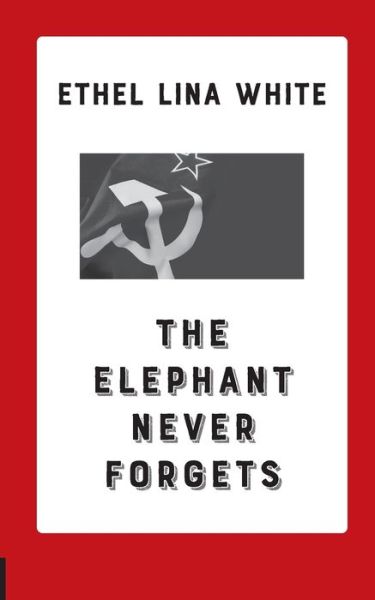 Cover for Ethel Lina White · The Elephant Never Forgets (Paperback Book) (2018)